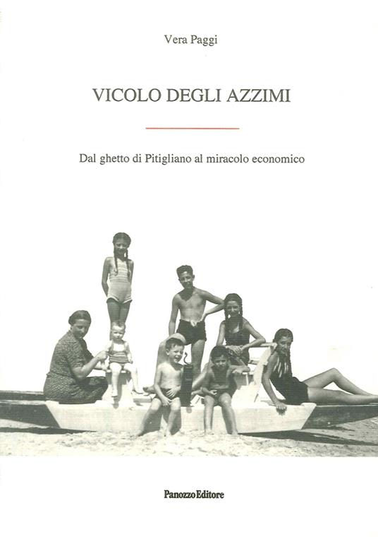 Vicolo degli Azzimi. Dal ghetto di Pitigliano al miracolo economico - Vera Paggi - copertina