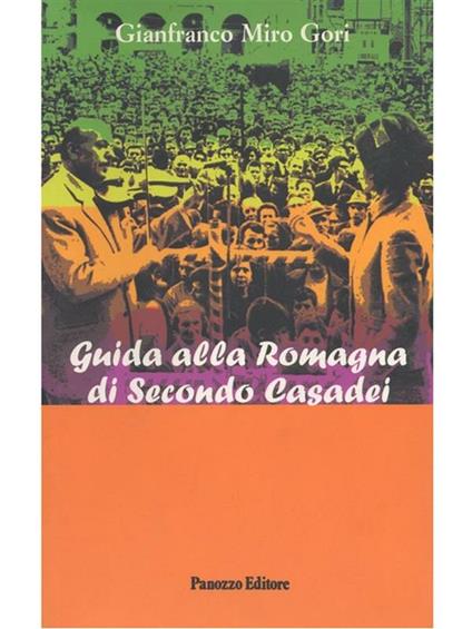 Guida alla Romagna di Secondo Casadei - Gianfranco Miro Gori - ebook