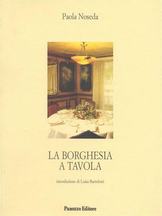 La borghesia a tavola - Paola Noseda - ebook