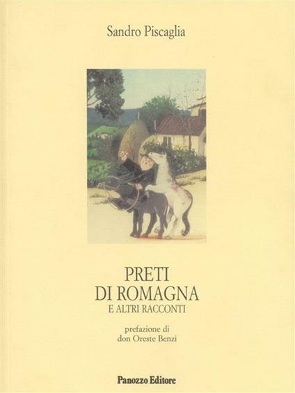 Preti di Romagna e altri racconti - Sandro Piscaglia - ebook