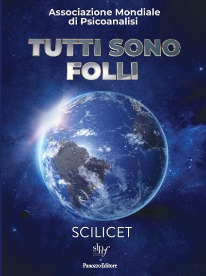 Tutti sono folli. Verso il XIV Congresso dell'Associazione Mondiale di Psicanalisi. Scilicet - copertina