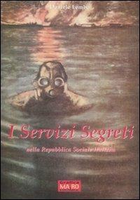 I servizi segreti nella Repubblica sociale italiana - Daniele Lembo - copertina