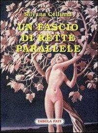 Un fascio di rette parallele - Silvana Cellucci - copertina