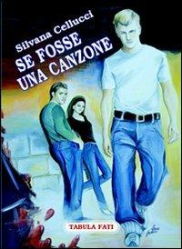 Se fosse una canzone - Silvana Cellucci - copertina