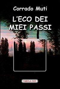 L' eco dei miei passi - Corrado Muti - copertina