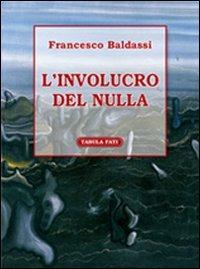 L' involucro del nulla - Francesco Baldassi - copertina