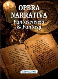 Opera narrativa. Fantascienza & fantasy - copertina