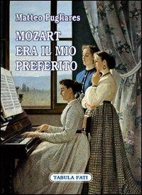 Mozart era il mio preferito - Matteo Pugliares - copertina