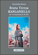 Beata Teresa Manganiello. La rivoluzione di Dio