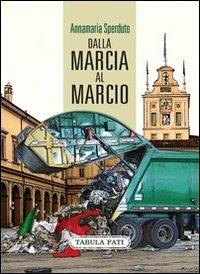 Dalla marcia al marcio - Annamaria Sperduto - copertina