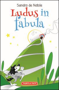 Ludus in fabula - Sandro De Nobile - copertina