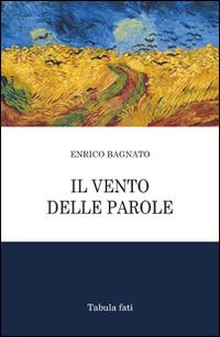 Il vento delle parole - Enrico Bagnato - copertina