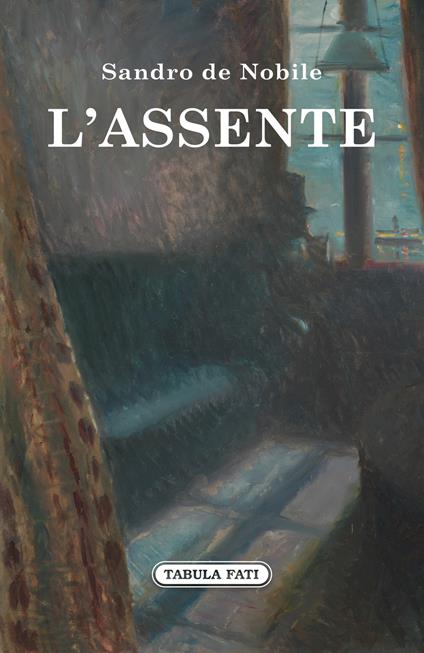 L' assente - Sandro De Nobile - copertina