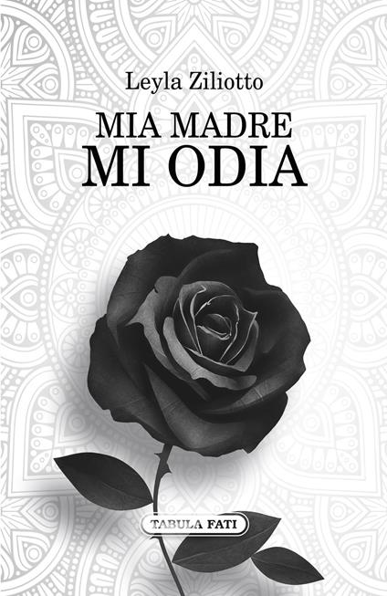 Mia madre mi odia - Leyla Ziliotto - copertina