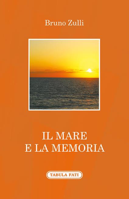 Il mare e la memoria - Bruno Zulli - copertina