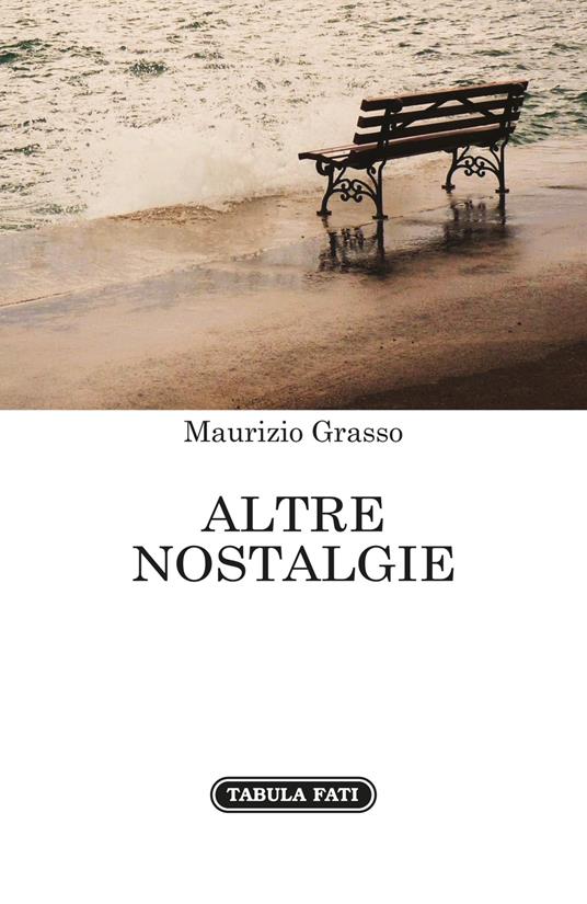 Altre nostalgie - Maurizio Grasso - copertina