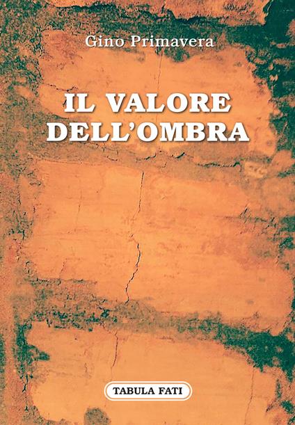 Il valore dell'ombra - Gino Primavera - copertina