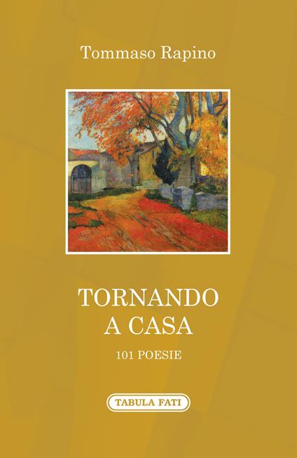 Tornando a casa. 101 poesie - Tommaso Rapino - copertina