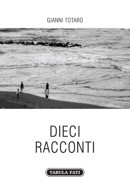 Dieci racconti - Gianni Totaro - copertina