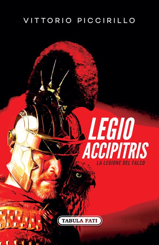 Legio accipitris. La Legione del Falco. Testo latino a fronte - Vittorio Piccirillo - copertina