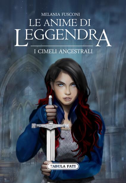 I cimeli ancestrali. Le anime di Leggendra - Melania Fusconi - copertina