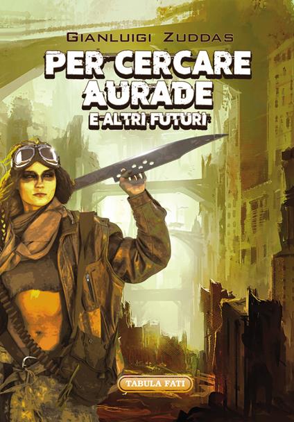 Per cercare Aurade e altri futuri - Gianluigi Zuddas - copertina