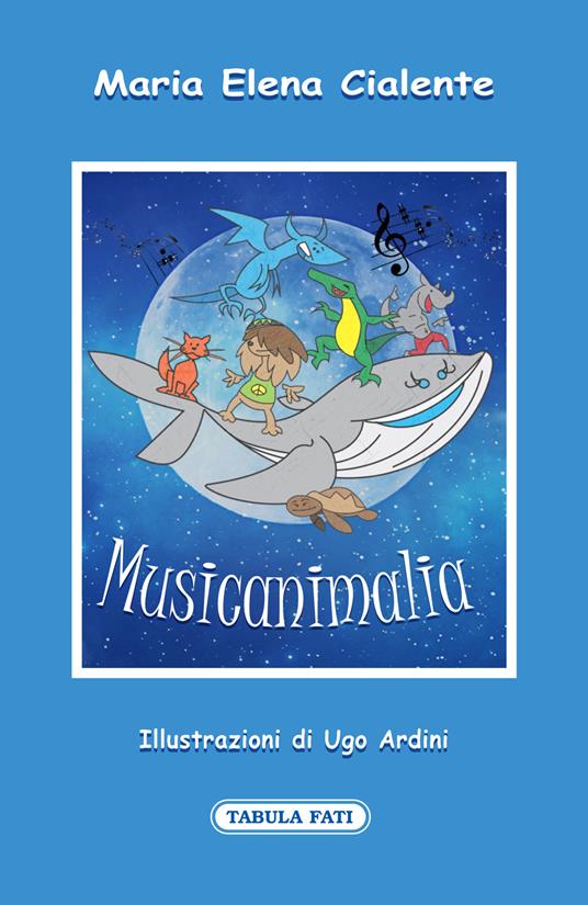 Musicanimalia. Ediz. illustrata - Maria Elena Cialente - copertina