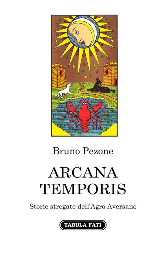 Arcana temporis. Storie stregate dell'Agro Aversano - Bruno Pezone - copertina