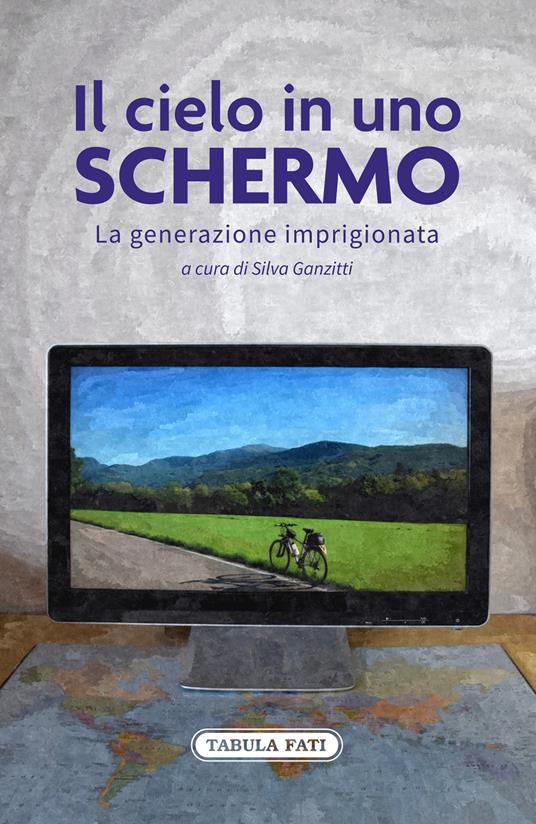 Il cielo in uno schermo. La generazione imprigionata - copertina