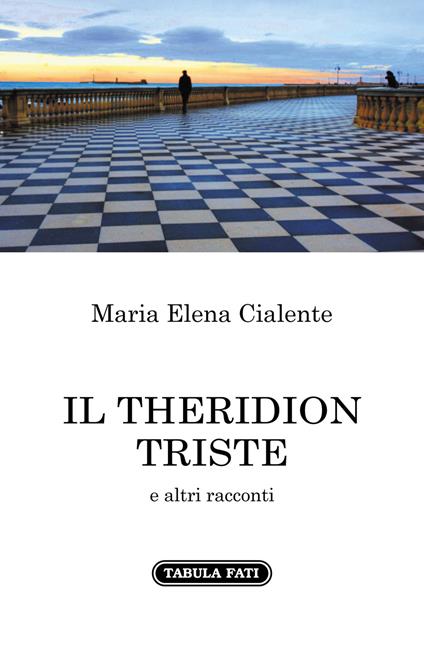 Il Theridion triste e altri racconti - Maria Elena Cialente - copertina