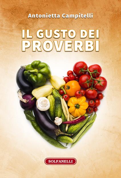 Il gusto dei proverbi - Antonietta Campitelli - copertina