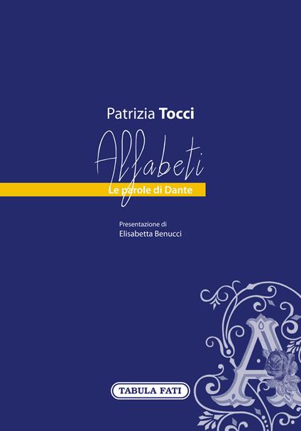 Alfabeti. Le parole di Dante - Patrizia Tocci - copertina