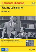 Il tenente Sheridan. Vacanze col gangster (DVD)