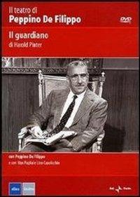 Il guardiano. Il teatro di Peppino de Filippo di Edmo Fenoglio - DVD