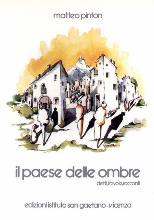 Il paese delle ombre. Detti, favole e racconti - Matteo Pinton - copertina