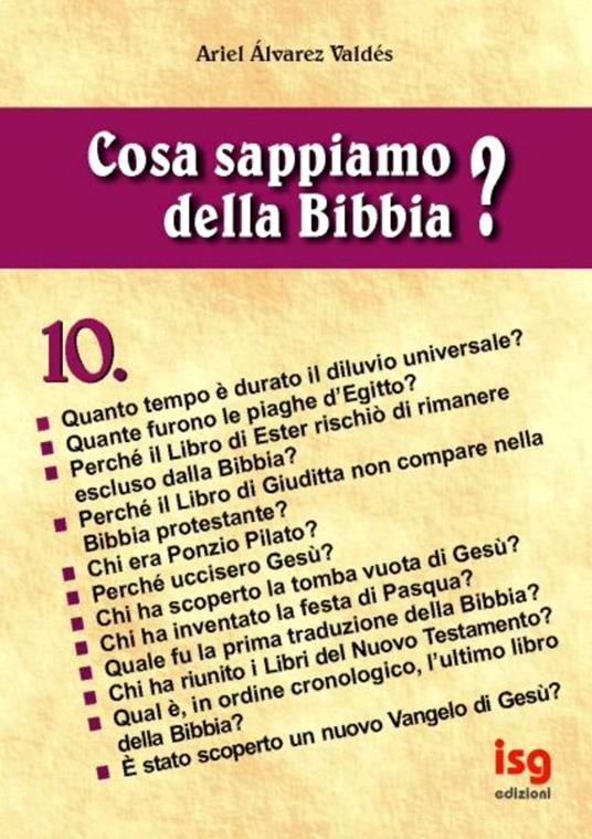 Cosa sappiamo della Bibbia?. Vol. 10 - Ariel Álvarez Valdés - copertina