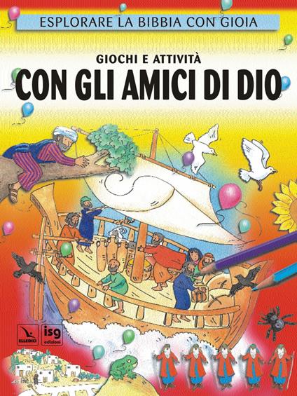 Giochi e attività con gli amici di Dio - Leena Lane - copertina