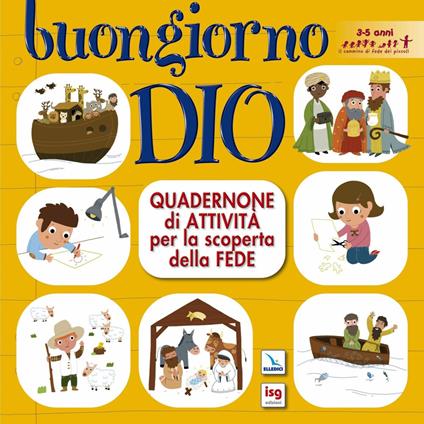 Buongiorno Dio. Quadernone di attività per la scoperta della fede. Ediz. illustrata - copertina