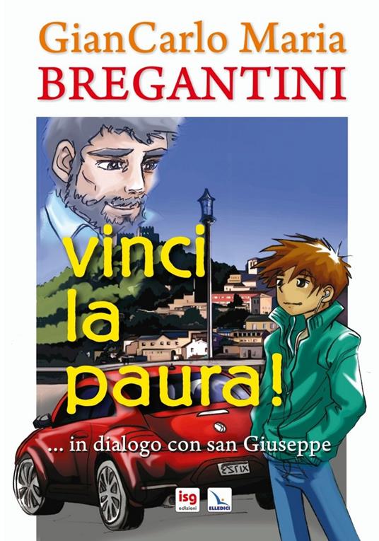 Vinci la paura! ... in dialogo con san Giuseppe - Giancarlo Maria Bregantini - copertina
