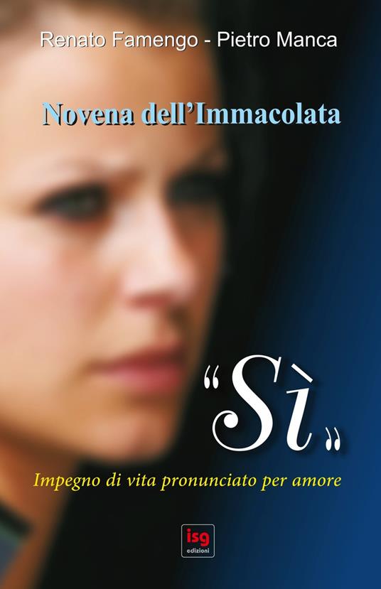 «Sì». Impegno di vita pronunciato per amore - Renato Famengo,Pietro Manca - copertina