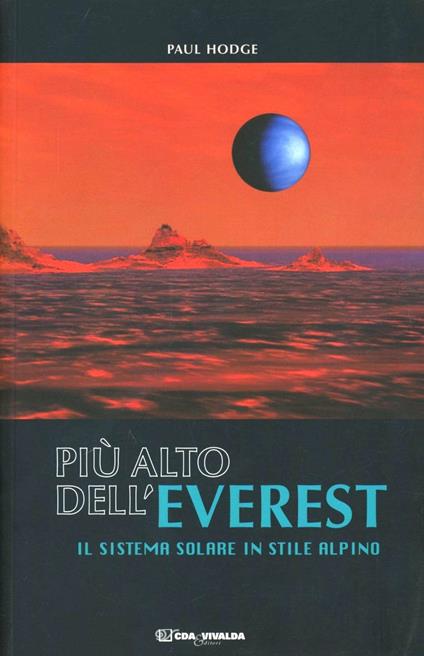 Più alto dell'Everest. Il sistema solare in stile alpino - Paul Hodge - copertina