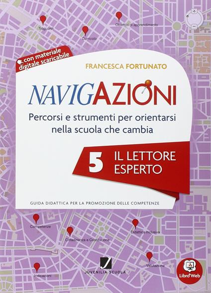  Navigazioni. Il lettore esperto. Per la 5ª classe elementare