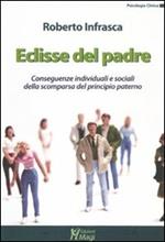 Eclisse del padre. Conseguenze individuali e sociali della scomparsa del principio paterno