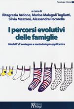 I percorsi evolutivi delle famiglie. Modelli di sostegno e metodologie applicative