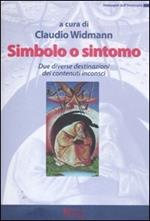 Sintomo o simbolo. Due diverse destinazioni dei contenuti inconsci