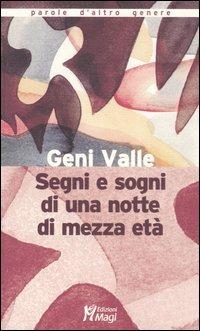 Segni e sogni di una notte di mezza età - Geni Valle - copertina