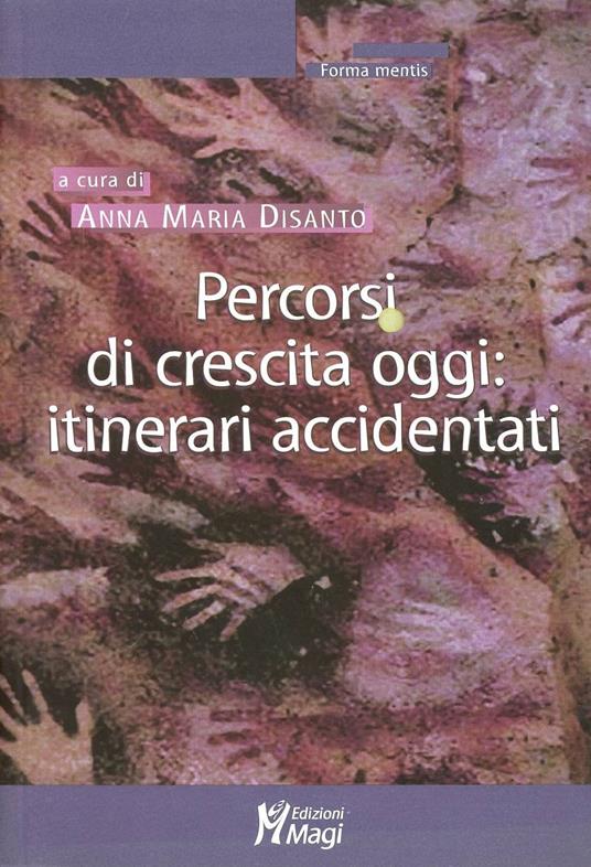 Percorsi di crescita oggi. Itinerari accidentati - copertina