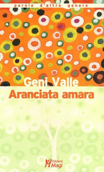 Aranciata amara - Geni Valle - copertina