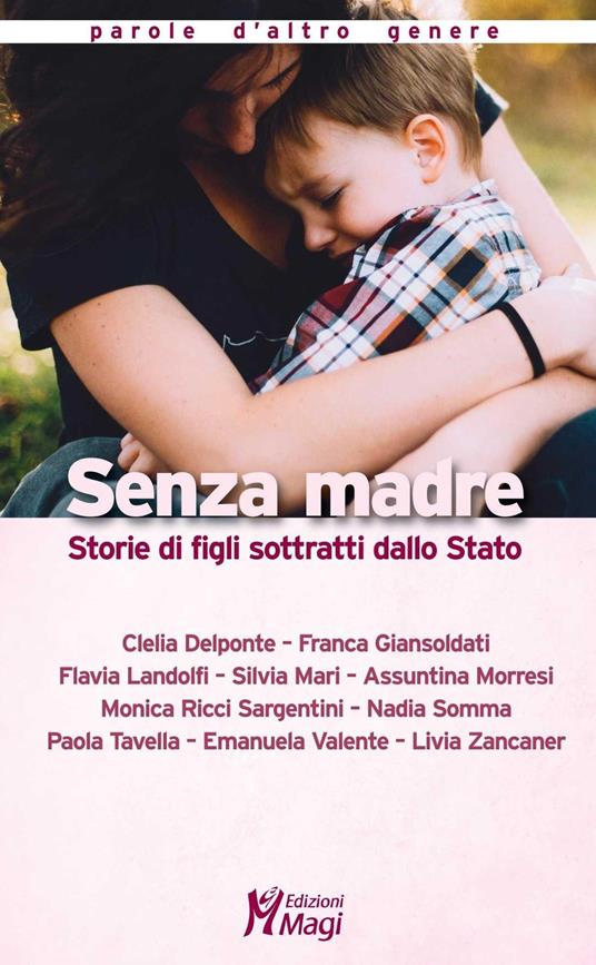 Senza madre. Storie di figli sottratti dallo Stato - copertina