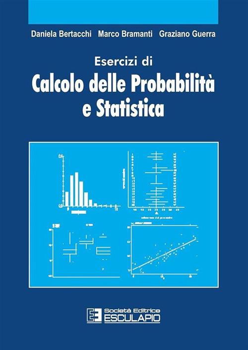 Esercizi di calcolo delle probabilità e statistica - Marco Bramanti,Daniela Bertacchi,Graziano Guerra - copertina